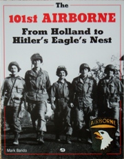 101st Airborne from Holland to Hitler's Eagle's Nest book by Mark Bando